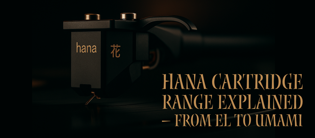 Hana Cartridge Range Explained – From EL to Umami
